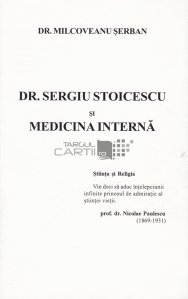 Dr. Sergiu Stoicescu si medicina interna
