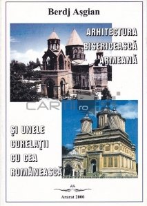 Arhitectura bisericeasca armeana si unele corelatii cu cea romaneasca