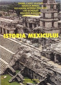 Istoria Mexicului / Mirela Petcu