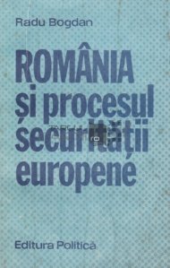 Romania si procesul securitatii europene