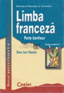 Limba franceza: Porte-bonheur manual pentru clasa a X-a