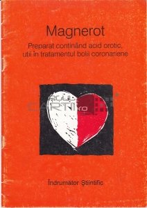 Magnerot - preparat continand acid orotic, util in tratamentul bolii coronariene