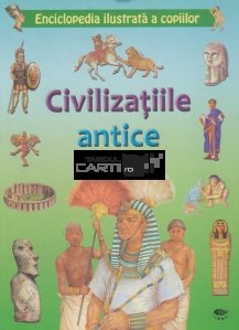 Civilizatiile antice