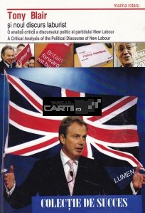 Tony Blair si noul discurs laburist