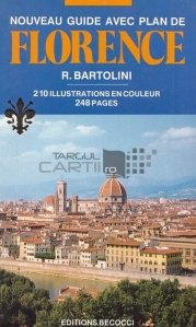 Nouveau guide avec plan de Florence / Nou ghid al Florentei, cu harta inclusa