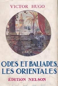 Odes et ballades. Les orientales / Ode si balade orientale
