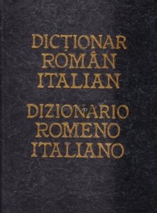 Dictionar roman-italian/Dizionario romeno-italiano