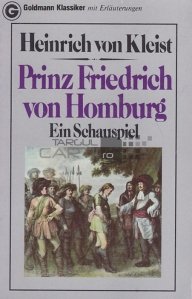 Prinz Friedrich von Homburg / Printul Friedrich din Hamburg