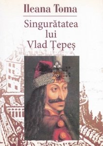 Singuratatea lui Vlad Tepes