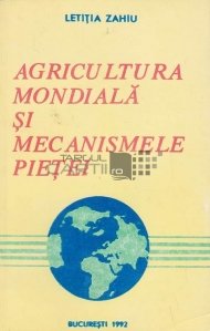 Agricultura mondiala si mecanismele pietei