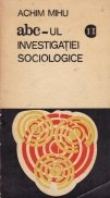 A.B.C.-ul investigatiei sociologice