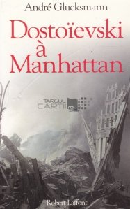 Dostoievski a Manhattan / Dostoievski la Manhattan