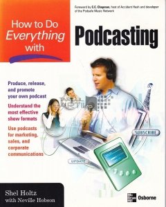 How to Do Everythig with Podcasting / Cum sa faci totul cu Podcasting