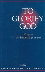 To Glorify God / Pentru a glorifica pe Dumnezeu