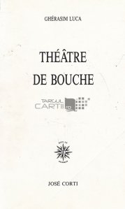 Theatre de bouche / Teatrul gurii
