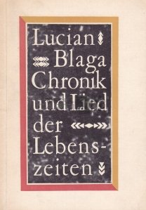 Chronik und Lied der Lebens-zeiten / Hronicul si cantecul varstelor