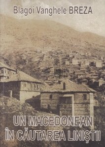 Un macedonean in cautarea linistii