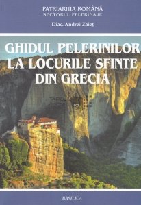 Ghidul pelerinilor la locurile sfinte din Grecia