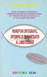 Indreptar ortografic, ortoepic si de punctuatie al limbii romane