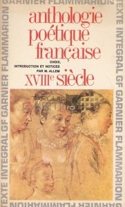 Anthologie poetique francaise / Antologie de poezii franceze
