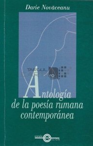 Antologia de la poesia rumana contemporanea / Antologie de poezie romana contemporana