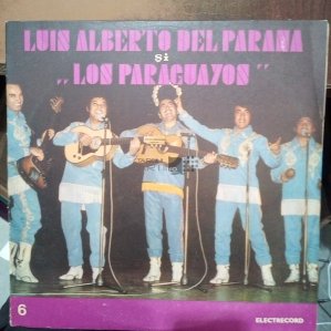 Luis Alberto Del Parana Si Formatia „Los Paraguayos“ (VI)