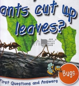 Why Do Ants Cut Up Leaves?.