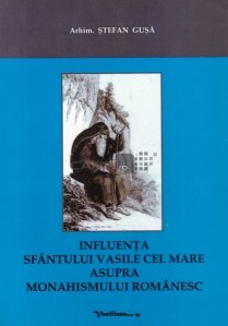 Influenta sfantului Vasile cel Mare asupra monahismului romanesc