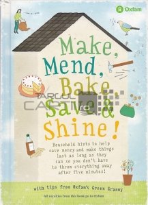 Make, Mend, Bake, Save and Shine