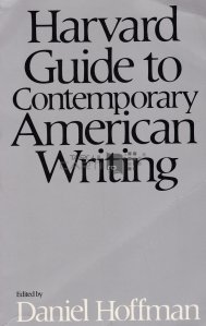 Harvard guide to contemporary american writing / Ghidul lui Harvard pentru scrierea contemporană americană