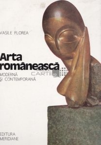 Arta romaneasca moderna si contemporana