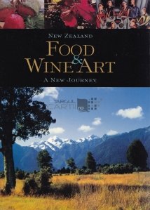 New Zealand food & wine art / Arta mancarii si a vinului in Noua Zeelanda