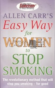 Allen Carr's Easy Way for Women to Stop Smoking