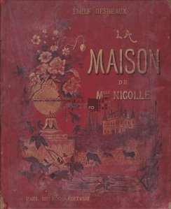La maison de mademoiselle Nicolle / Casa domnisoarei Nicolle