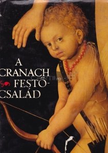 A Cranach festo-csalad / Familia pictorilor din Cranach