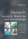 Hazzard's geriatric medicine and gerontology / Medicina geriatrica si gerontologie Hazzard