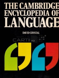 The Cambridge encyclopaedia of language / Enciclopedia limbajului Cambridge