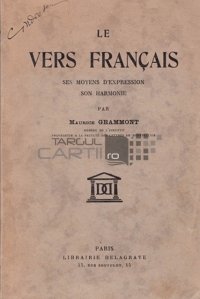 Le verb francais / Verbul francez; mijloacele sale de exprimare si armonia sa