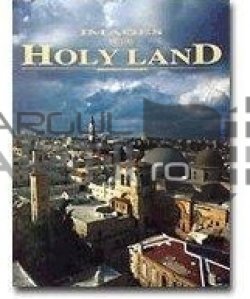 Images of the Holy Land / Imagini din Tara Sfanta