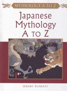 Japanese mythology A to Z / Mitologia japoneza de la A la Z