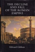 The decline and fall of the roman empire