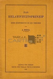 Das Relativitatsprinzip / Principiul relativitatii; o incursiune in teorie
