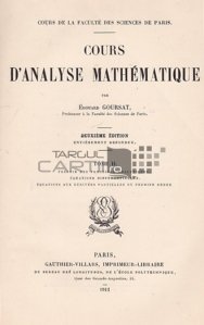 Cours d'analyse mathematique / Curs de analiza matematica;teoria functiilor analitice ecuatii diferentiale