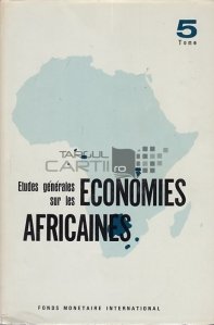 Etudes generales sur les economies africaines / Studii generale asupra economiilor africane;Botswana Lesotho Swaziland Burundi Guineea Ecuatoriala si Ruanda