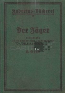 Der Jager / Vanatorul;Un ghid pentru introducerea în practica de vânătoare a pășunilor pentru începători