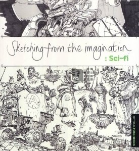Sketching from the imagination / Schite din imaginatie SF