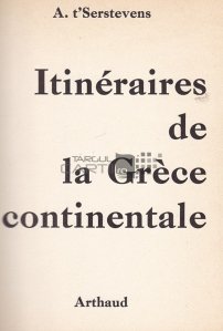Itineraires de la Grece continentale / Itinerariile Greciei continentale