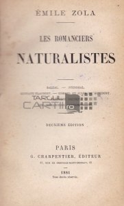 Les romanciers naturalistes / Romancierii naturalisti