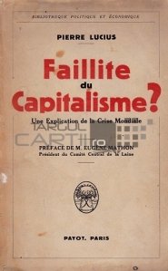Faillite du capitalisme? / Falimentul capitalismului? o explicatie a crizei mondiale