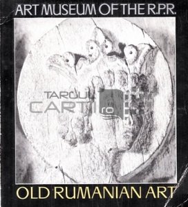 Old rumanian art / Arta romaneasca veche